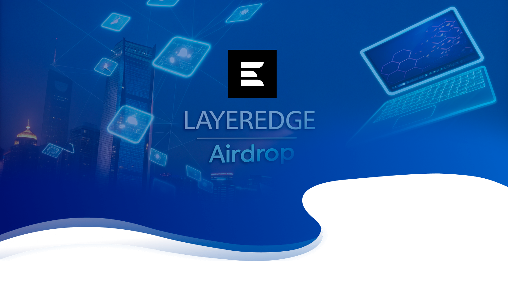 LayerEdge Airdrop Overview